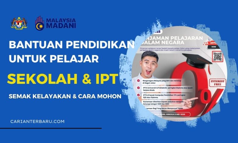 Bantuan Yayasan Pelajaran Johor untuk Pelajar Sekolah dan IPT
