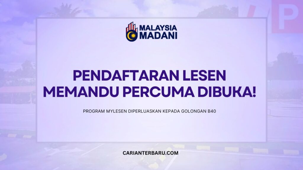 Pendaftaran Lesen Memandu Percuma Melalui Program MyLesen