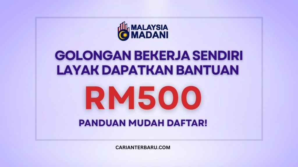 Bantuan RM500 Untuk Golongan Bekerja Sendiri