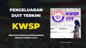 Pengeluaran Duit KWSP Terkini Melalui Akaun 1,2 & 3