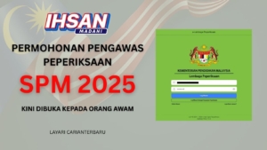 PERMOHONAN PENGAWAS PEPERIKSAAN SPM 2025